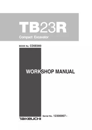 Takeuchi TB23R Compact Excavator Service Repair Manual (Serial No. 12300007 and up)