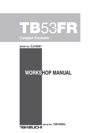 Takeuchi TB53FR Compact Excavator Service Repair Manual (Serial No. 15810005 and up)