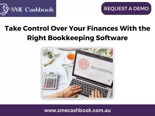 Take Control Over Your Finances With the Right Bookkeeping Software