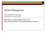 Default Management MBA Regional Servicing Forum Columbus, Ohio - July 30, 2004