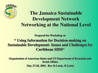 The Jamaica Sustainable Development Network Networking at the National Level