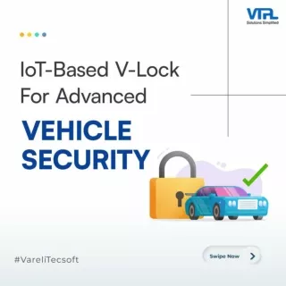 IoT-Based V-Lock - For Advanced Vehicle Security | VTPL