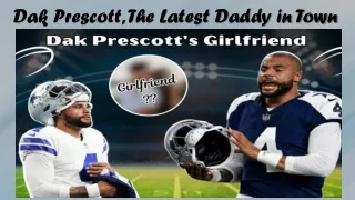 Dak Prescott, The Latest Daddy in Town