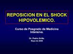REPOSICION EN EL SHOCK HIPOVOLEMICO.