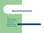 Bound PowerPoint
