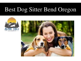 Best Dog Sitter Bend Oregon