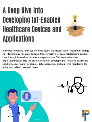 A Deep Dive into Developing IoT-Enabled Healthcare Devices and Applications