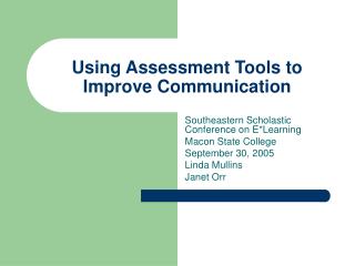 Using Assessment Tools to Improve Communication