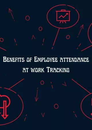 Benefits of Employee attendance at work Tracking