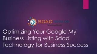 Optimizing Your Google My Business Listing with Sdad Technology for Business Success