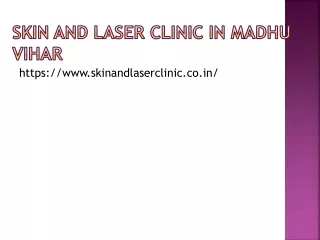 Skin and Laser clinic in Madhu Vihar