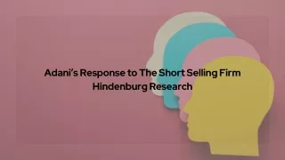 Adani’s Response to The Short Selling Firm Hindenburg Research