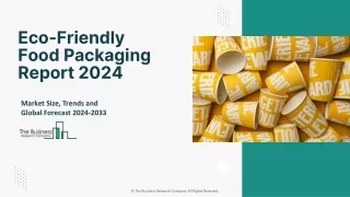 Eco-Friendly Food Packaging Market Trend, Growth, Analysis, Forecast 2024-2033