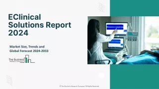 eClinical Solutions Market Report 2024 - Size, Share and Segment Analysis