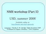 NMR workshop Part II USD, summer 2006 Available online at usd