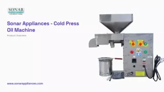 Sonar Appliances Cold Press Oil Machine - Efficient and Chemical-Free Oil Extrac