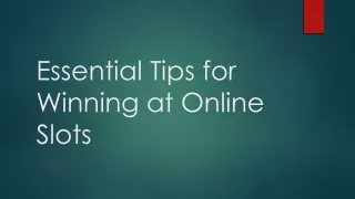 Essential Tips for Winning at Online Slots