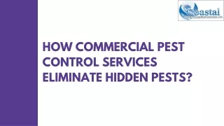 How Commercial Pest Control Services Eliminate Hidden Pests?