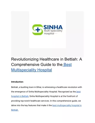 Revolutionizing Healthcare in Bettiah_ A Comprehensive Guide to the Best Multispeciality Hospital