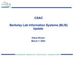 CSAC Berkeley Lab Information Systems BLIS Update