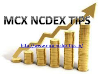 MCX NCDEX Tips
