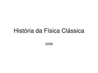 História da Física Clássica