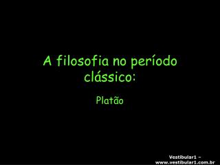 A filosofia no período clássico: