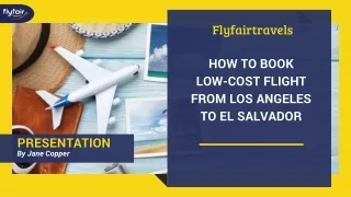 How to Book Cheapest Flight from Los Angeles to EL Salvador