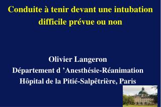 Olivier Langeron Département d ’Anesthésie-Réanimation Hôpital de la Pitié-Salpêtrière, Paris