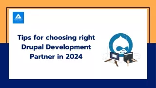 Tips for choosing right Drupal Development Partner in 2024