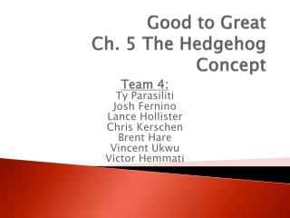 Good to Great Ch. 5 The Hedgehog Concept