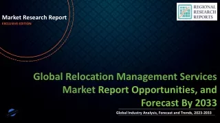 Relocation Management Services Market Growing Demand and Huge Future Opportunities by 2033