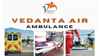 Avail Vedanta Air Ambulance Service in Muzaffarpur and Air Ambulance Service in Nagpur