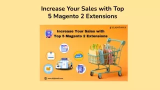 Increase Your Sales with Top 5 Magento 2 Extensions