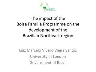 The impact of the Bolsa Familia Programme on the development of the Brazilian Northeast region
