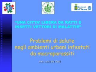 “UNA CITTA’ LIBERA DA RATTI E INSETTI VETTORI DI MALATTIE”