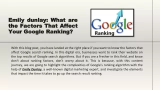 Emily dunlay: What are the Factors That Affect Your Google Ranking?