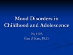 Mood Disorders in Childhood and Adolescence