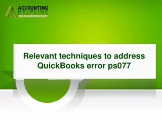 Easy Way To Quickly Resolve QuickBooks error ps077