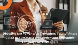 Unveiling the Power of AI Translator: Your Ultimate Guide to Automatic Translati