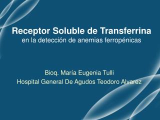 Receptor Soluble de Transferrina en la detección de anemias ferropénicas