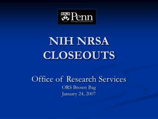 NIH NRSA CLOSEOUTS