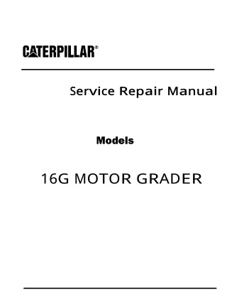 Caterpillar Cat 16G MOTOR GRADER (Prefix 93U) Service Repair Manual (93U01179-02678)