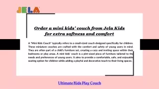 Order a mini kids’ couch from Jela Kids for extra softness and comfort