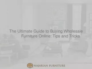 The Ultimate Guide to Buying Wholesale Furniture Online Tips and Tricks