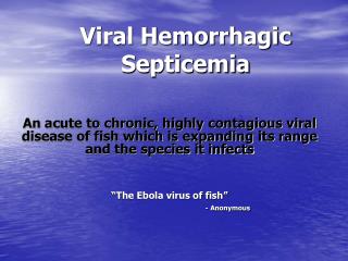 Viral Hemorrhagic Septicemia