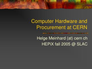 Computer Hardware and Procurement at CERN