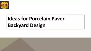 Ideas for Porcelain Paver Backyard Design