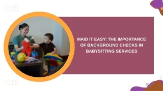 Maid It Easy The Importance of Background Checks in Babysitting Services