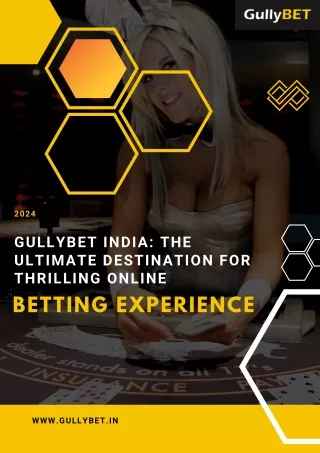 Gullybet India The Ultimate Destination for Thrilling Online Betting Experience